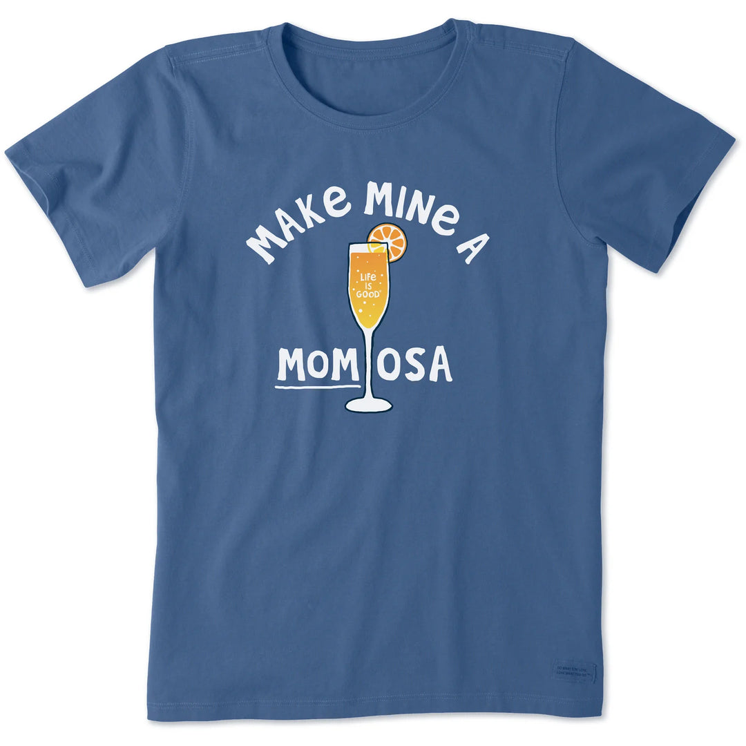 W's S/S Crusher Tee Make Mine a Momosa