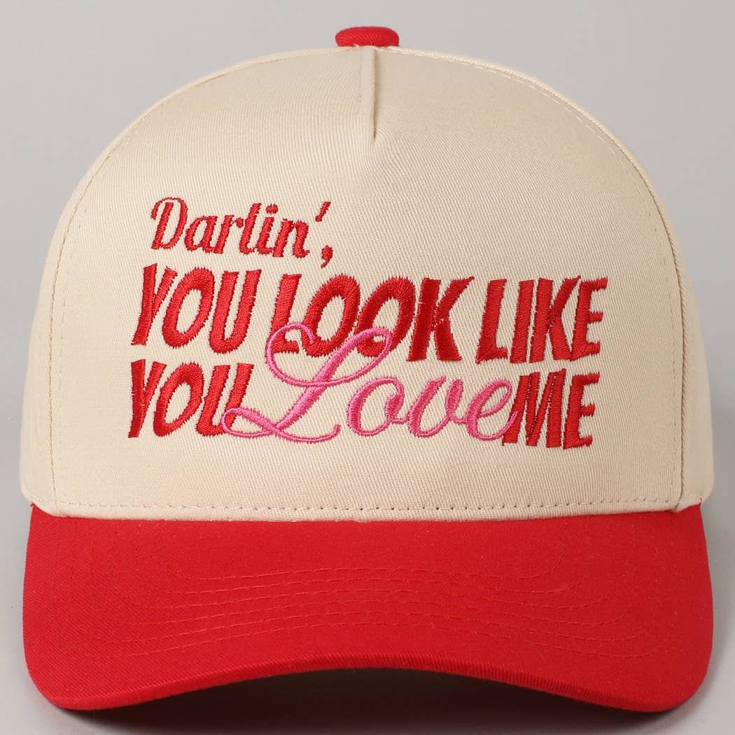 You Look Like You Love Me Embroidery Trucker Hat: Hot Pink / ONE SIZE