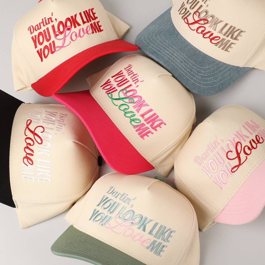 You Look Like You Love Me Embroidery Trucker Hat: Hot Pink / ONE SIZE