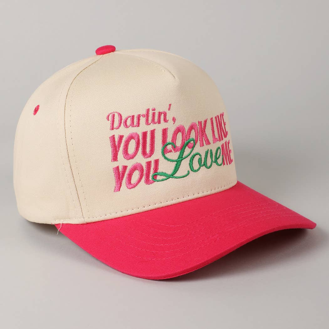 You Look Like You Love Me Embroidery Trucker Hat: Hot Pink / ONE SIZE