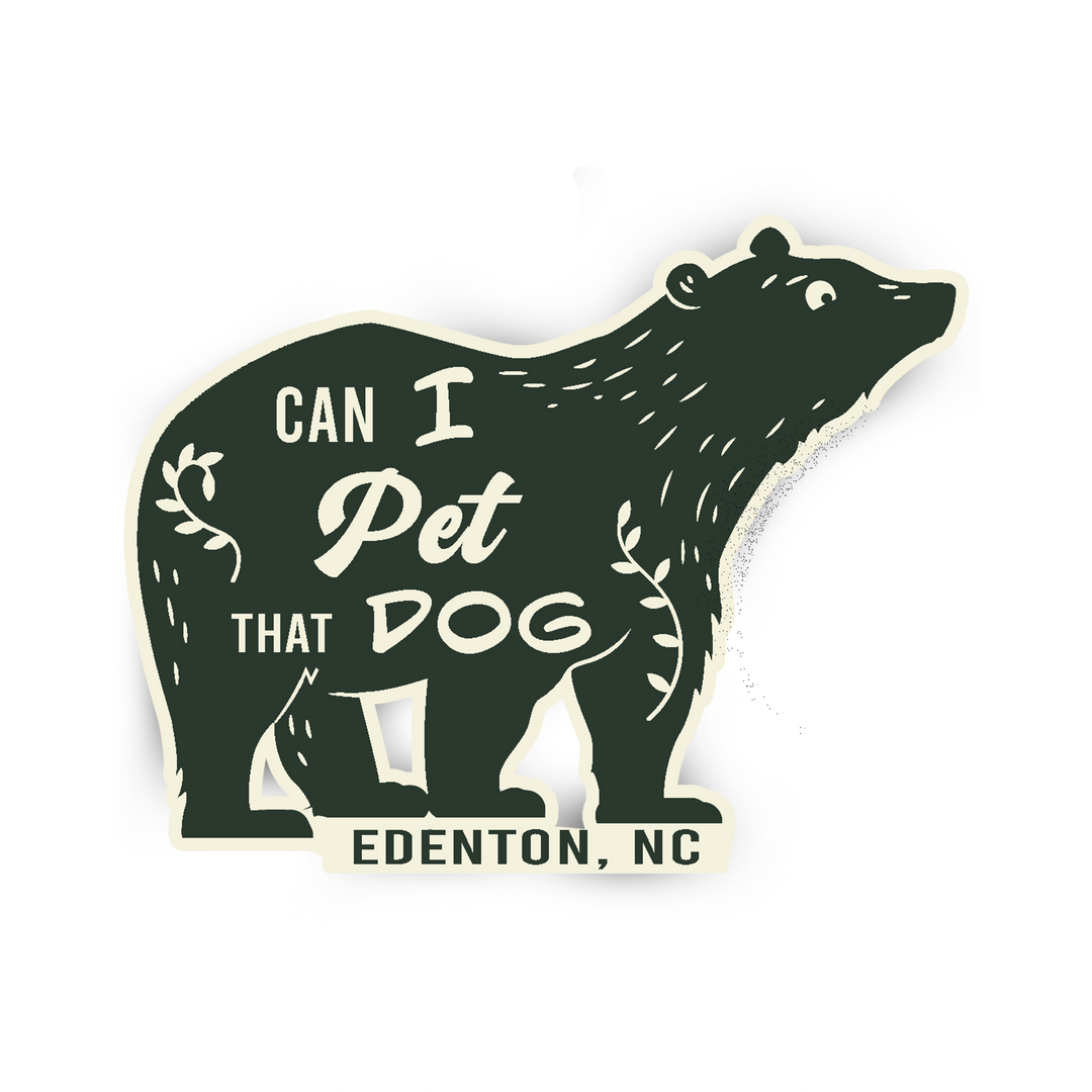 Can I Pet That Dog Edenton, NC Sticker
