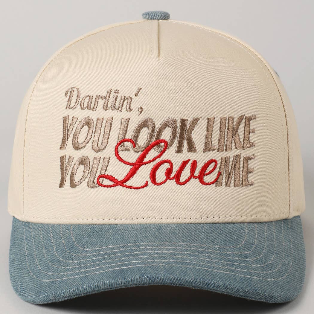 You Look Like You Love Me Embroidery Trucker Hat: Hot Pink / ONE SIZE